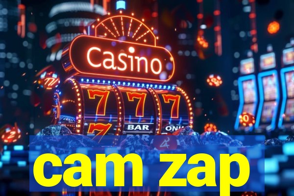 cam zap